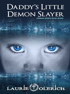 cover image of Daddy's Little Demon Slayer (Primani Series Book Seven)